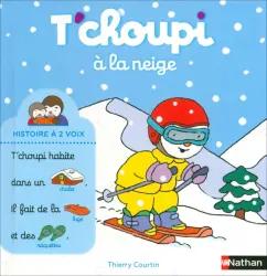 Thierry Courtin: T'choupi à la neige