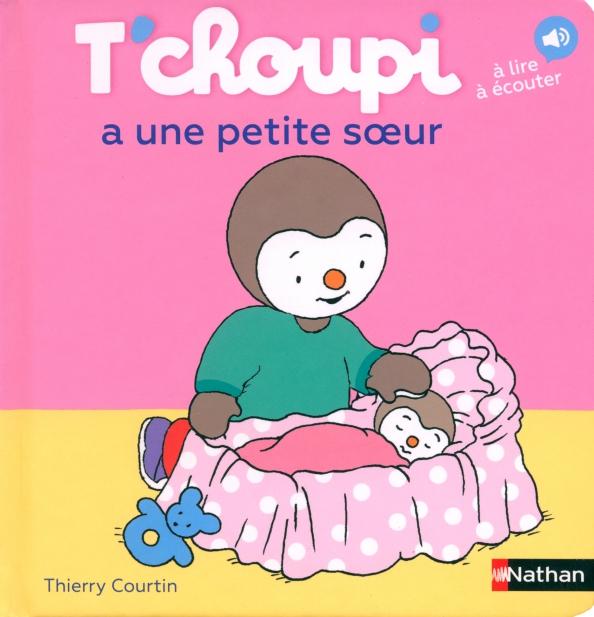 Thierry Courtin: T'choupi a une petite soeur