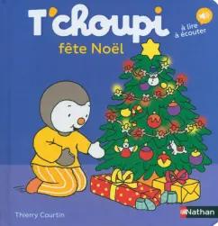 Thierry Courtin: T'choupi fête Noël