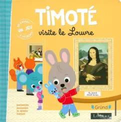 Emmanuelle Massonaud: Timote visite le Louvre