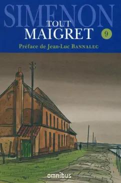 Georges Simenon: Tout Maigret. Tome 9