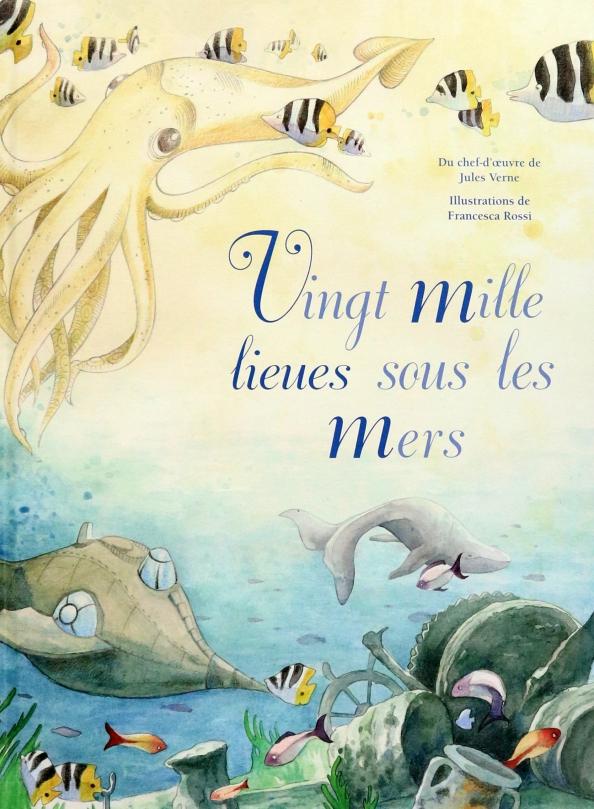 Francesca Rossi: Vingt mille lieues sous les mers