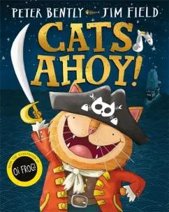 Peter Bently: Cats Ahoy!