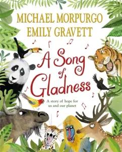 Michael Morpurgo: A Song of Gladness. A story of hope for us and our planet