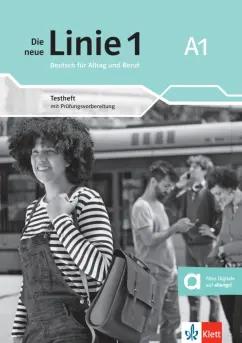 Althaus, Karamichali, Meister: Die neue Linie 1 A1. Deutsch fur Alltag und Beruf. Testheft mit Prufungsvorbereitung