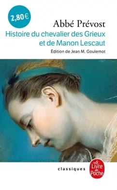 Abbe Prevost: Histoire du chevalier des Grieux et de Manon Lescaut