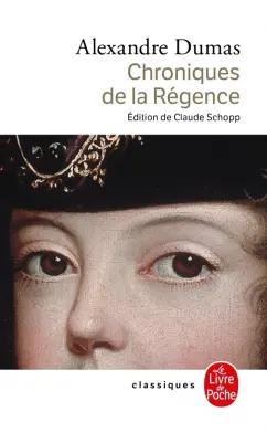 Alexandre Dumas: Chroniques de la Régence