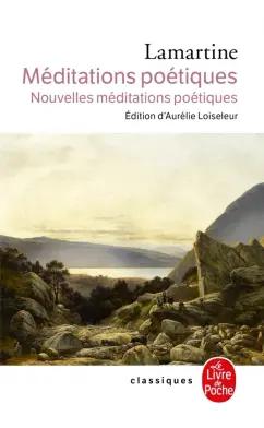 Lamartine de: Meditations poetiques nouvelles meditations poetiques