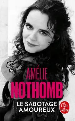 Amelie Nothomb: Le Sabotage amoureux