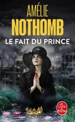 Amelie Nothomb: Le Fait du prince