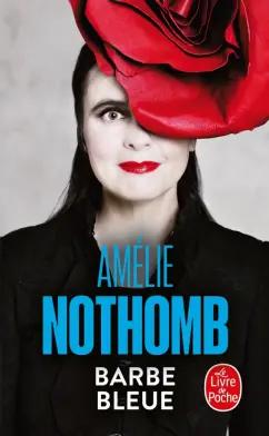 Amelie Nothomb: Barbe bleue