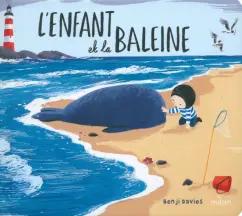 Benji Davies: L'enfant et la baleine