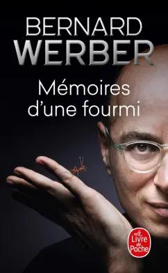 Bernard Werber: Memoires d'une fourmi