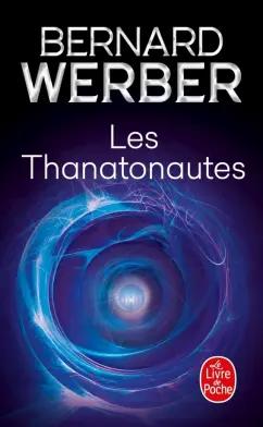 Bernard Werber: Les Thanatonautes