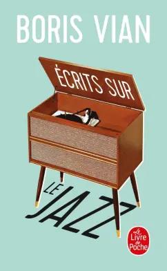 Boris Vian: Ecrits sur le jazz