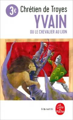 Troyes De: Yvain ou le chevalier au lion