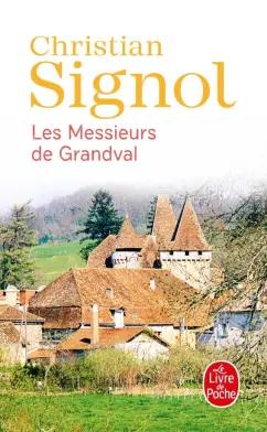 Christian Signol: Les Messieurs de Grandval. Tome 1