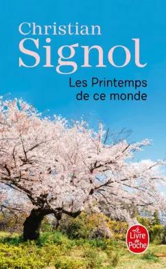 Christian Signol: Ce que vivent les hommes. Tome 2. Les Printemps de ce monde