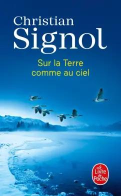 Christian Signol: Sur la Terre comme au ciel