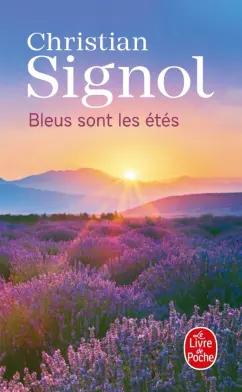 Christian Signol: Bleus sont les étés