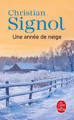 Christian Signol: Une année de neige