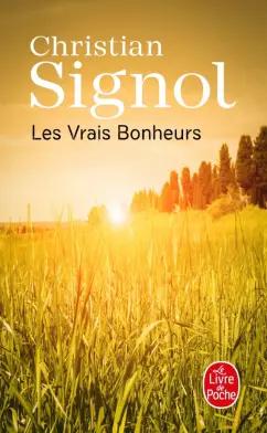 Christian Signol: Les vrais Bonheurs