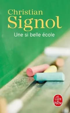 Christian Signol: Une si belle école