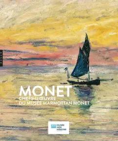 Claire Gooden: Monet, Chefs-d'oeuvre du Musée Marmottan Monet