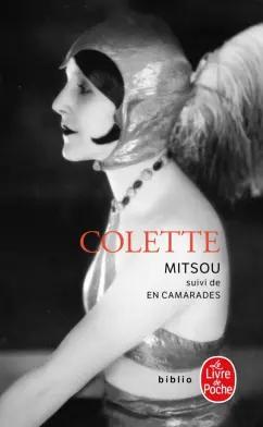 Colette: Mitsou ou Comment l'esprit vient aux filles. En camarades