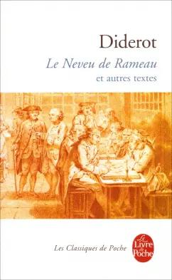 Denis Diderot: Le Neveu de Rameau et autres textes