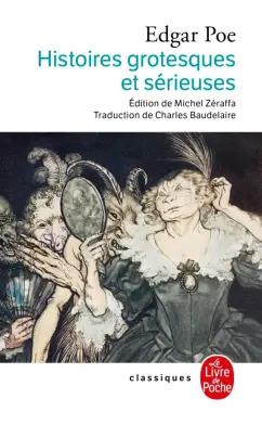 Edgar Poe: Histoires grotesques et sérieuses