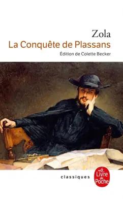 Emile Zola: La Conquete de Plassans