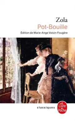 Emile Zola: Pot-Bouille