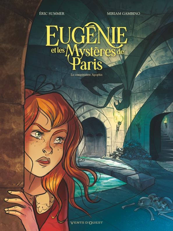 Eric Summer: Eugénie et les mystères de Paris. Tome 3. La Conspiration Apophis