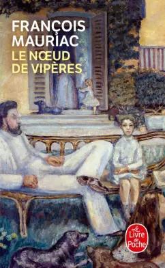 Francois Mauriac: Le Noeud de vipères