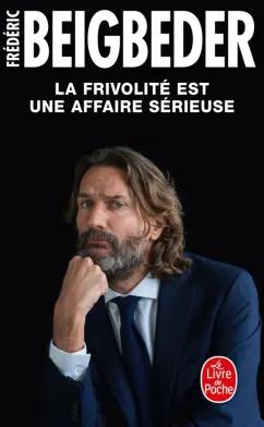 Frederic Beigbeder: La Frivolite est une affaire serieuse