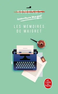 Georges Simenon: Les Memoires de Maigret