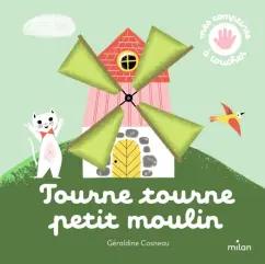 Geraldine Cosneau: Tourne, tourne, petit moulin