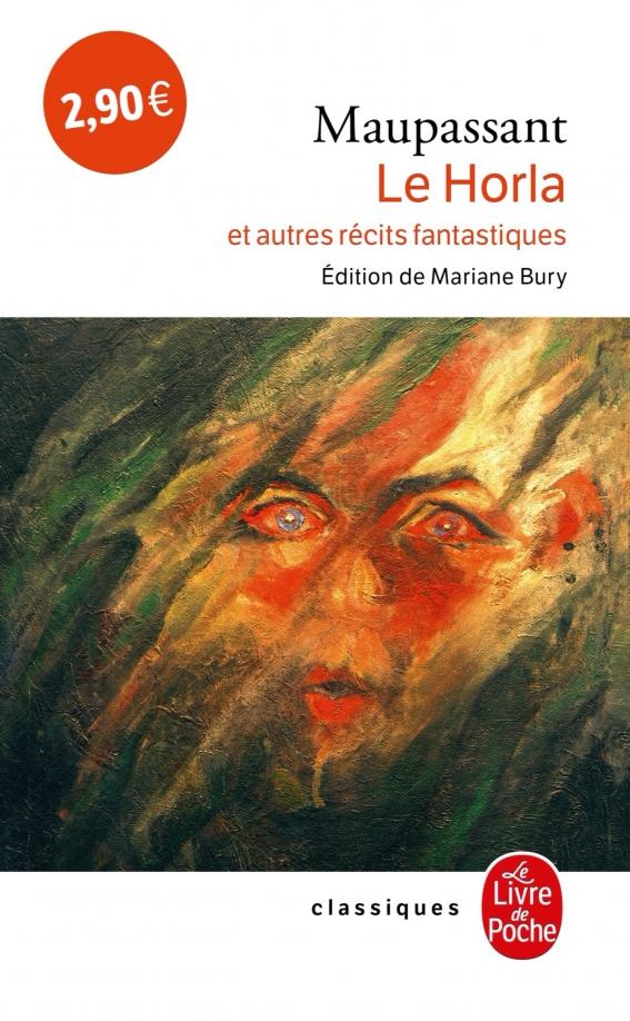 Guy Maupassant: Le Horla et autres récits fantastiques