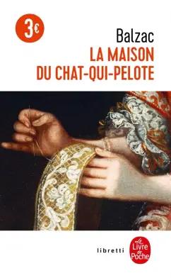 Honore Balzac: La Maison du Chat-qui-pelote