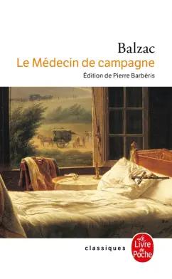 Honore Balzac: Le Medecin de campagne. La Confession inedite