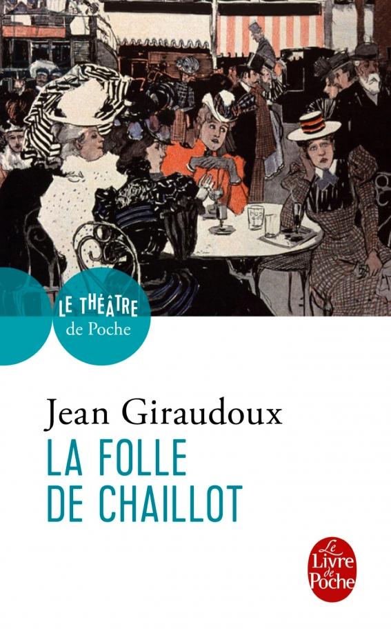 Jean Giraudoux: La Folle de Chaillot