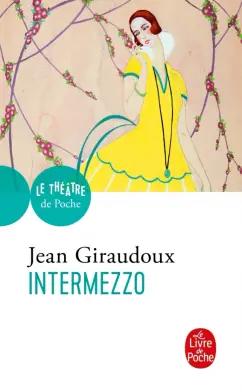 Jean Giraudoux: Intermezzo