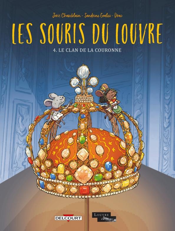 Joris Chamblain: Les Souris du Louvre. Tome 4. Le Clan de la couronne