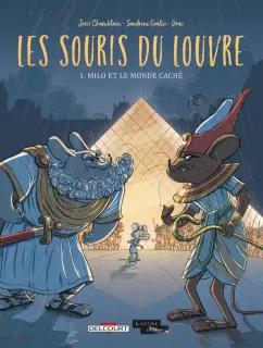 Joris Chamblain: Les Souris du Louvre. Tome 1. Milo et le monde cache