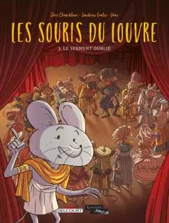 Joris Chamblain: Les Souris du Louvre. Tome 3. Le Serment oublie