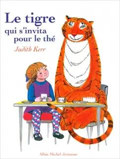 Albin Michel | Judith Kerr: Le Tigre qui s'invita pour le thé