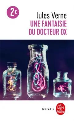 Jules Verne: Une fantaisie du Docteur Ox