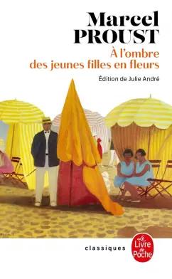 Marcel Proust: A l'ombre des jeunes filles en fleurs