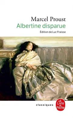 Marcel Proust: Albertine disparue